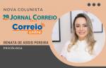 Nova colunista do Jornal CORREIO abordará temas relacionados a autoestima e amor inteligente