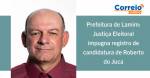 Prefeitura de Lamim: Justiça Eleitoral impugna registro de candidatura de Roberto do Juca