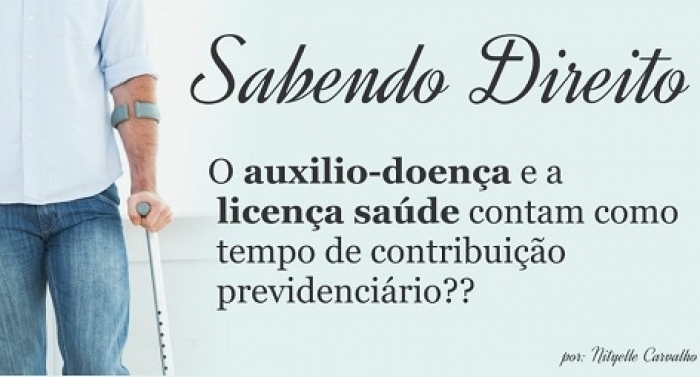 Conheça  principais diferenças entre auxílio-doença e licença-Saúde