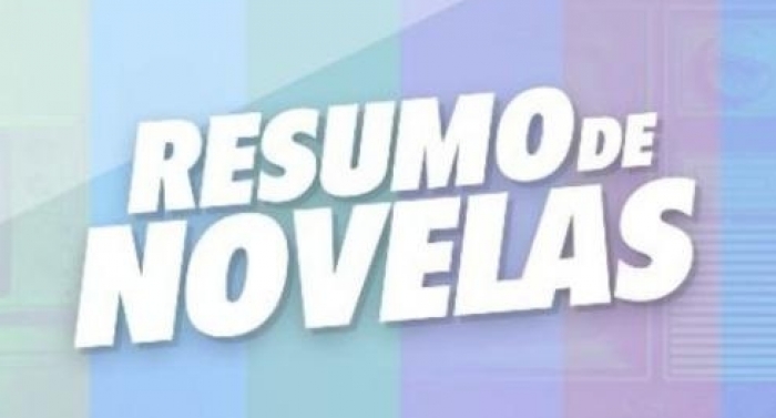 Confira o resumo das novelas de 19 a 24 de novembro