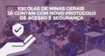 Novo protocolo de acesso e segurança orienta sobre medidas de prevenção e combate à violência nas escolas de MG